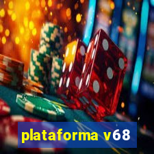 plataforma v68